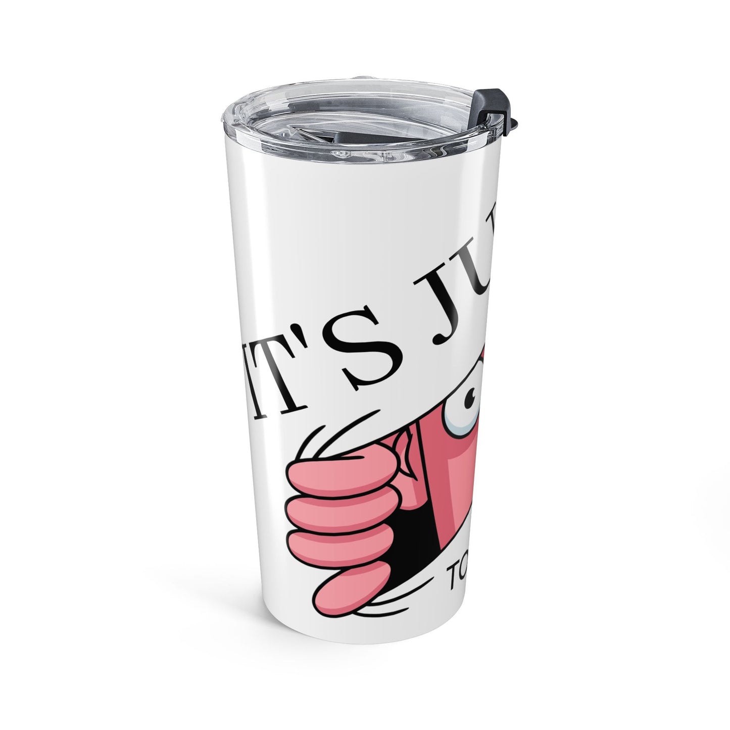 20oz Tumbler — "Just to *ucking Early" Funny Pink Cartoon Face Travel Mug