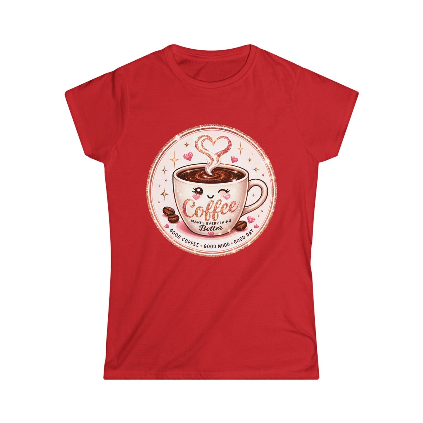 Coffee Lover Tee — Cute "Coffee Makes Everything Better" Graphic Shirt