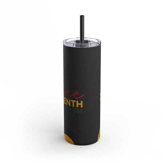 Juneteenth Skinny Matte Tumbler — 20oz Juneteenth Freedom Travel Tumbler